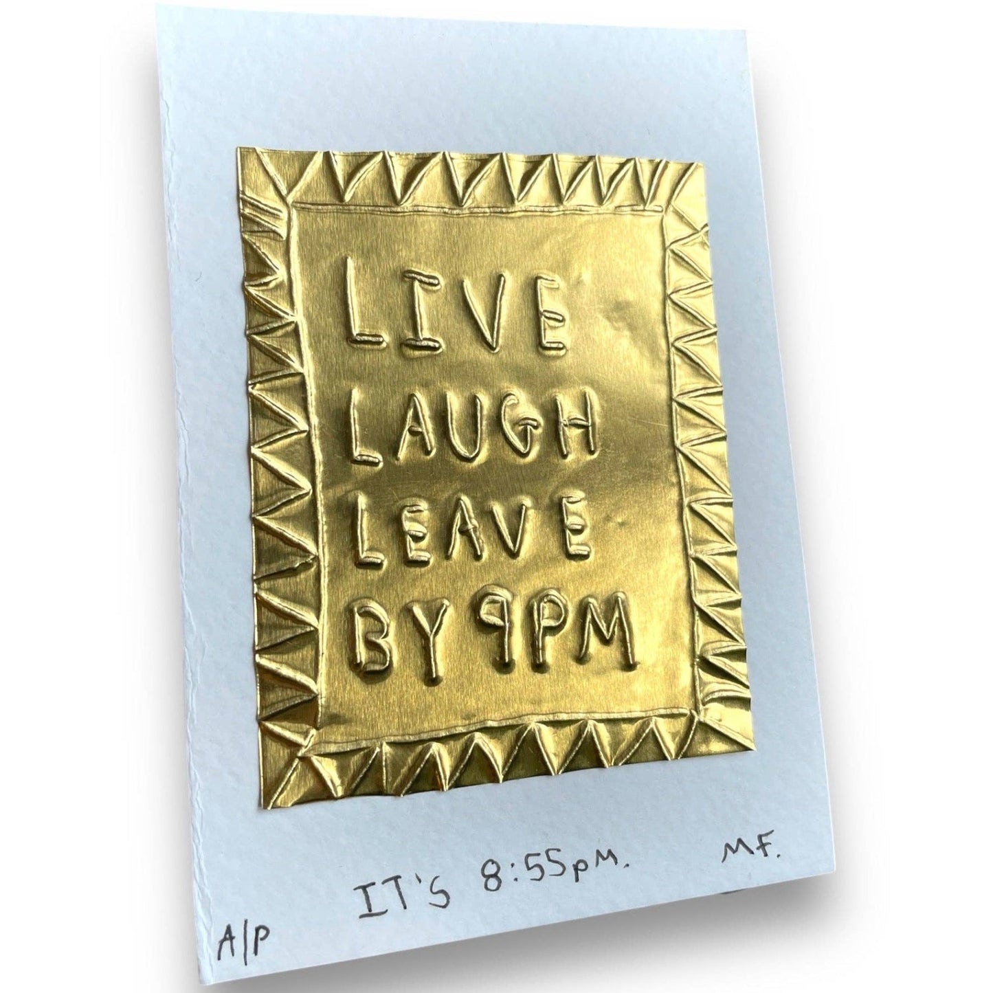 Live, Laugh, Leave by 9pm - Tin Embossing Artwork