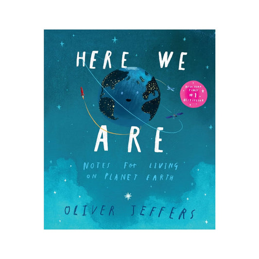 Here We Are : Notes for Living on Planet Earth