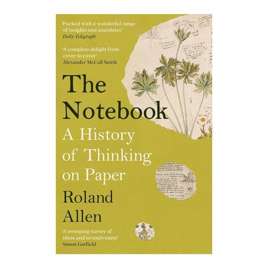 The Notebook: A History of Thinking on Paper